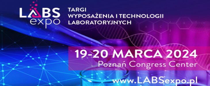 Targi Wyposażenia i Technologii Laboratoryjnych LABS EXPO 2024